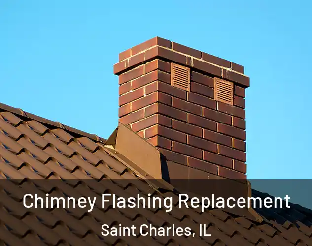  Chimney Flashing Replacement Saint Charles, IL