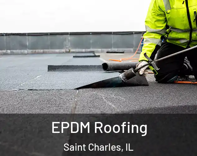  EPDM Roofing Saint Charles, IL