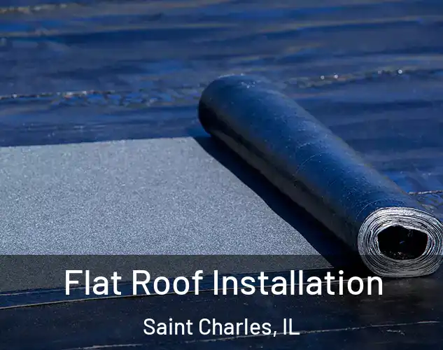  Flat Roof Installation Saint Charles, IL