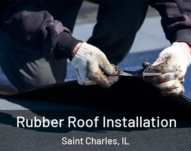  Rubber Roof Installation Saint Charles, IL
