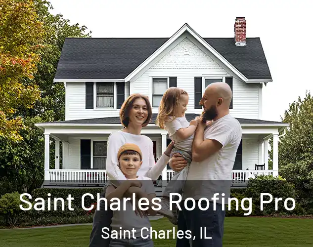  Saint Charles Roofing Pro Saint Charles, IL