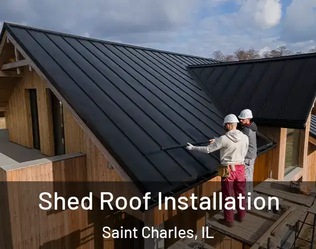  Shed Roof Installation Saint Charles, IL